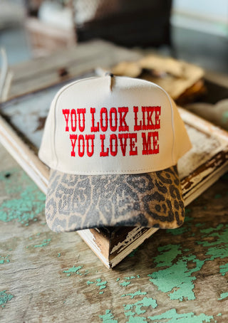 You Look Like You Love Me Hat